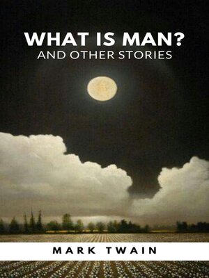 cover image of What Is Man? and Other Stories